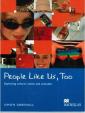 People Like Us, Too Student´s Book