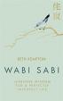 Wabi Sabi : Japanese Wisdom for a Perfectly Imperfect Life