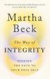 The Way of Integrity : Finding the path to your true self