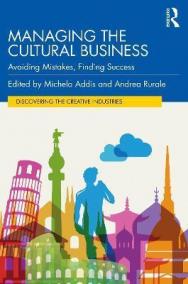 Managing the Cultural Business : Avoiding Mistakes, Finding Success