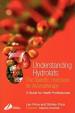 Understanding Hydrolats: The Specific Hydrosols for Aromatherapy : A Guide for Health Professionals