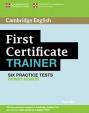 First Certificate Trainer: Six Practice Tests without answers 