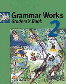 Grammar Works 2: Student´s Book