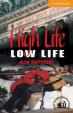 Camb Eng Readers Lvl 4: High Life, Low Life
