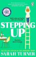 Stepping Up: the joyful and emotional Sunday Times bestseller from the author of THE UNMUMSY MUM. Adored by readers
