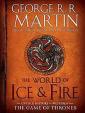 The World of Ice - Fire - The Untold History