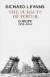 The Pursuit of Power : Europe, 1815-1914
