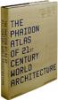 The Phaidon Atlas of 21st Century World Architecture