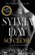 So Close: The Unmissable New Novel from Multimillion International Bestselling Author Sylvia Day