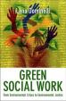Green Social Work : From Environmental C