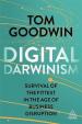 Digital Darwinism : Survival of the Fittest in the Age of Business Disruption