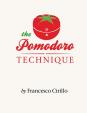 The Pomodoro Technique : The Acclaimed Time-Management System that has Transformed How We Work
