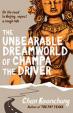 The Unbearable Dreamworld of Champa the Driver