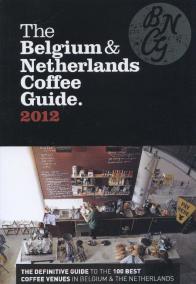 The Belgium -amp; Netherlands Coffee Guide 2012