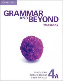 Grammar and Beyond 4A: Workbook