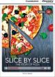 Camb Disc Educ Rdrs Low Interm: Slice by Slice: The Story of Pizza