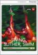 Camb Disc Educ Rdrs Low Interm: Swing, Slither, Swim