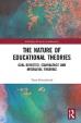 The Nature of Educational Theories : Goal-Directed, Equivalence and Interlevel Theories