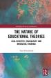 The Nature of Educational Theories : Goal-Directed, Equivalence and Interlevel Theories