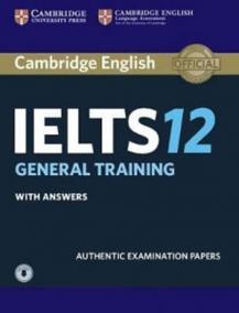 Cambridge IELTS 12 General Training Student's Book with answers