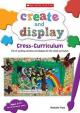 Create and Display: Cross-Curriculum