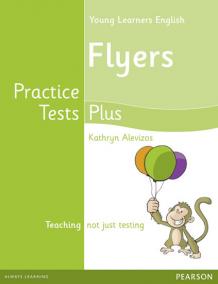 Young Learners English Flyers Practice Tests Plus Students´ Book