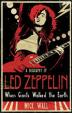 A Biography of Led Zeppelin:When Giants Walked the Earth