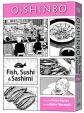 Oishinbo: a la Carte: Fish, Sushi - Sashimi