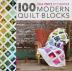 100 Modern Quilt Blocks : Tula Pink´s City Sampler