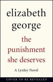 The Punishment She Deserves : An Inspector Lynley Novel: 17