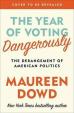 The Year Of Voting Dangerously