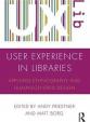 User Experience in Libraries : Applying Ethnography and Human-Centred Design
