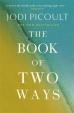 The Book of Two Ways: A stunning novel about life, death and missed opportunities