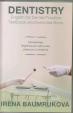 Stomatologie - Angličtina pro zubní praxi - učebnice a cvičebnice / Dentistry English for Dental practice - Textbook And Exercisebook