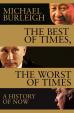 The Best of Times, The Worst of Times : A History of Now