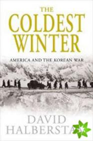 The Coldest Winter: America and the Korean War