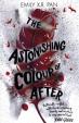 The Astonishing Colour of After