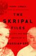 The Skripal Files: The Life and Near Dea