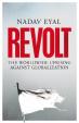Revolt : The Worldwide Uprising Against Globalization