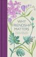 Why Friendship Matters : Selected Writings