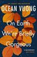 On Earth We´re Briefly Gorgeous