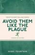 Avoid Them Like the Plague: A Book of Cliches