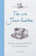 Tea with Jane Austen : Recipes Inspired by Her Novels and Letters