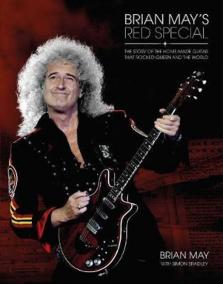 Brian May´s Red Special: The Story of the Home-made Guitar that Rocked Queen and the World