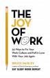 The Joy of Work : 30 Ways to Fix Your Wo