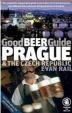 Good Beer Guide Prague and the Czech Republic