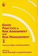 Good Practice in Risk Assessment and Risk Management 2 : Key Themes for Protection, Rights and Responsibilities