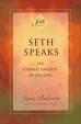 Seth Speaks : The Eternal Validity of the Soul