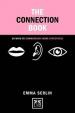 The Connection Book : 50 Ways to Communicate More Effectively