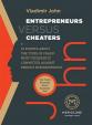 Entrepreneurs versus Cheaters